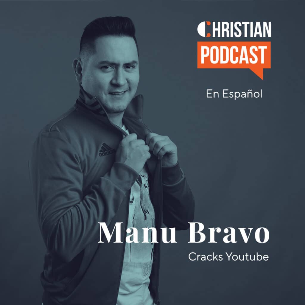 Manu Bravo Cracks Youtube El Christian Podcast