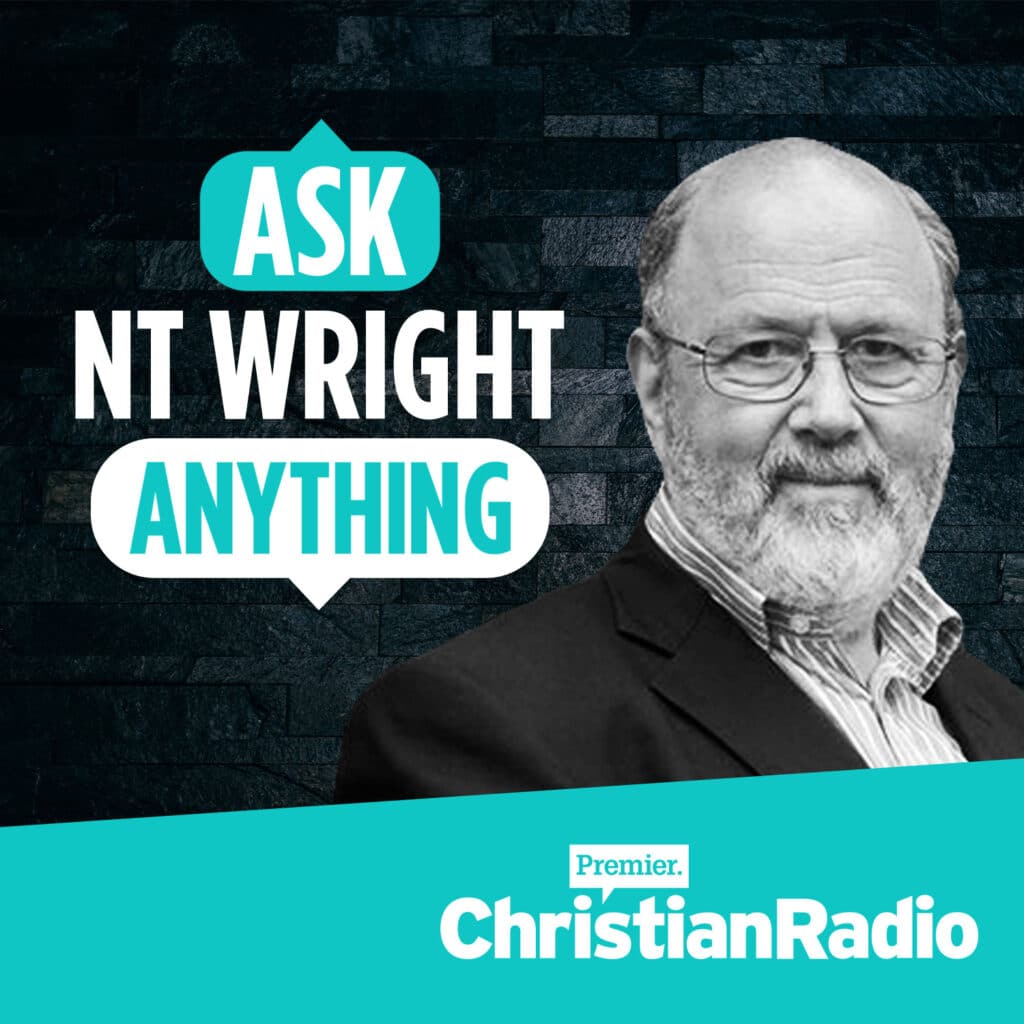 Ask NT Wright Anything Christian Podcast