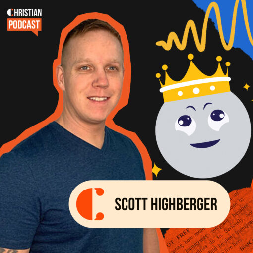 Scott Highberger Christian Podcast Guest